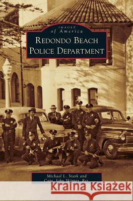 Redondo Beach Police Department Michael L Stark, John Skipper 9781531654085 Arcadia Publishing Library Editions - książka