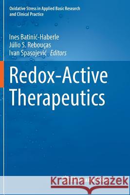 Redox-Active Therapeutics Ines Batinic-Haberle Julio S. Reboucas Ivan Spasojevic 9783319808703 Springer - książka