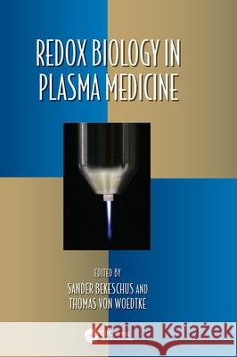 Redox Biology in Plasma Medicine Sander Bekeschus Thomas Vo 9781032356921 CRC Press - książka