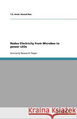 Redox Electricity from Microbes to power LEDs T. S. Ama 9783656090199 Grin Verlag - książka