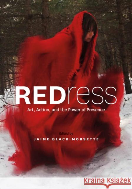 REDress: Art, Action, and the Power of Presence  9781774921388 Highwater Press - książka