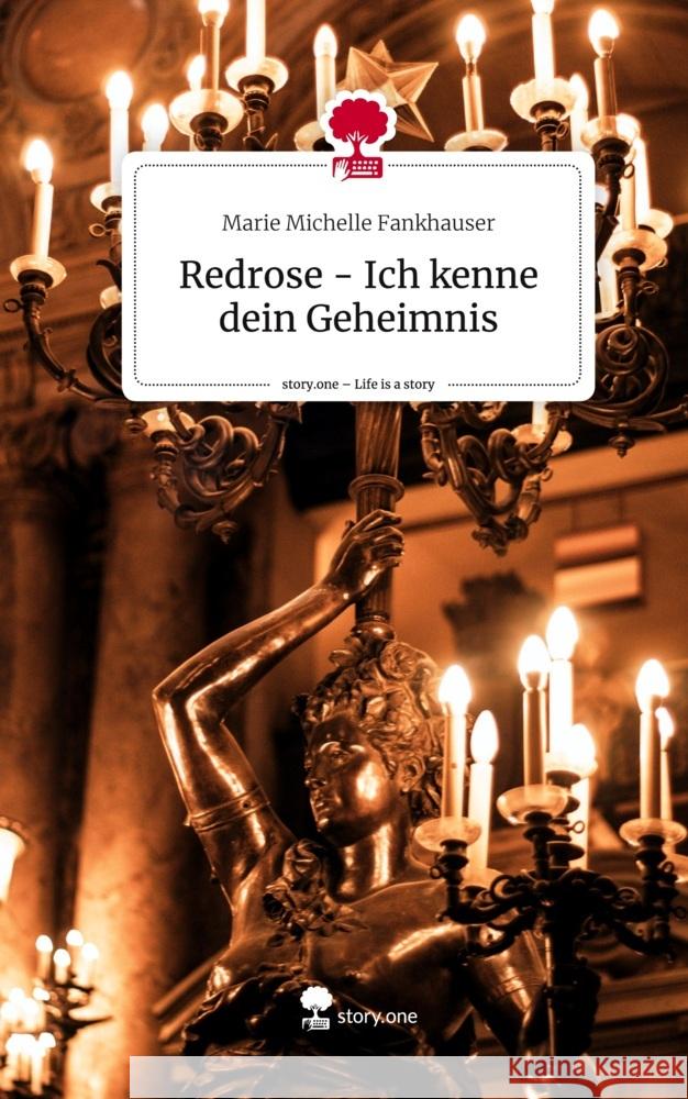 Redrose - Ich kenne dein Geheimnis. Life is a Story - story.one Fankhauser, Marie Michelle 9783710875144 story.one publishing - książka