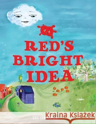 Red's Bright Idea Eric Lebersfeld 9780982388785 Levine Mesa Press - książka