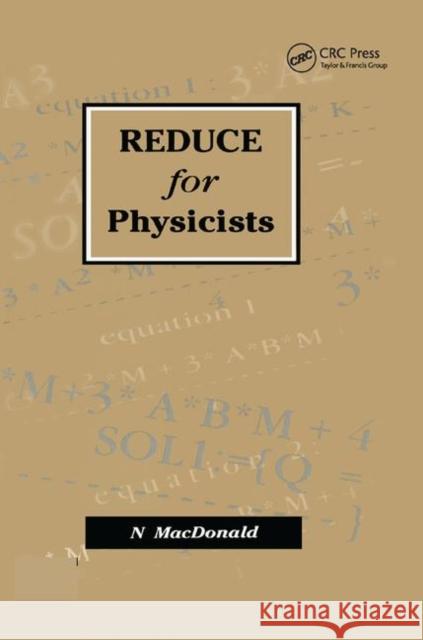 Reduce for Physicists N. MacDonald 9780367402129 CRC Press - książka