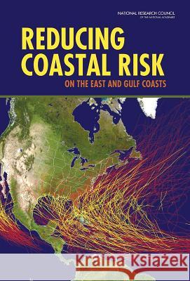 Reducing Coastal Risk on the East and Gulf Coasts  Water Science & Technology Board 9780309305860 National Academy Press - książka