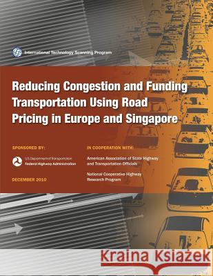 Reducing congestion and Funding Transportation Using Road Pricing in Europe and Singapore Smith, Vance C. 9781484160695 Createspace - książka