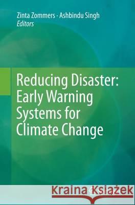 Reducing Disaster: Early Warning Systems for Climate Change Singh, Ashbindu 9789402407464 Springer - książka