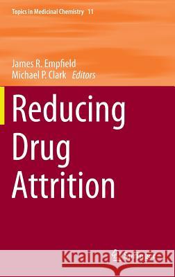 Reducing Drug Attrition James R. Empfield Michael P 9783662439135 Springer - książka