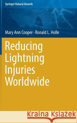 Reducing Lightning Injuries Worldwide Mary Ann Cooper Ronald L. Holle 9783319775616 Springer - książka