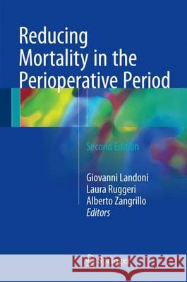 Reducing Mortality in the Perioperative Period Giovanni Landoni Laura Ruggeri Alberto Zangrillo 9783319466958 Springer - książka