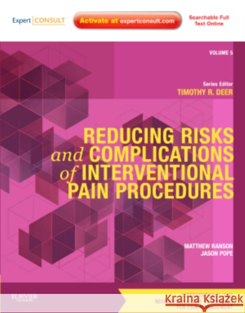 Reducing Risks and Complications of Interventional Pain Procedures: Volume 5: A Volume in the Interventional and Neuromodulatory Techniques for Pain M Ranson, Matthew 9781437722208  - książka