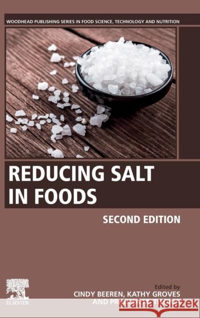 Reducing Salt in Foods Cindy Beeren Kathy Groves Pretima M. Titoria 9780081008904 Woodhead Publishing - książka