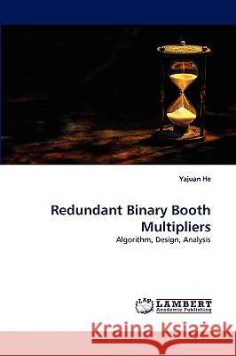 Redundant Binary Booth Multipliers Yajuan He 9783838379180 LAP Lambert Academic Publishing - książka