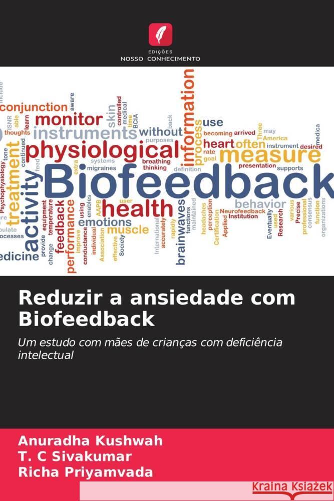 Reduzir a ansiedade com Biofeedback Anuradha Kushwah T. C. Sivakumar Richa Priyamvada 9786208151577 Edicoes Nosso Conhecimento - książka