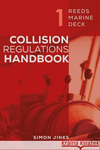 Reeds Marine Deck 1: Collision Regulations Handbook Simon Jinks 9781399402217 Adlard Coles Nautical Press - książka