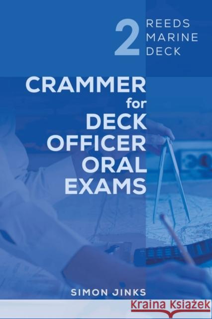 Reeds Marine Deck 2: Crammer for Deck Officer Oral Exams Simon Jinks 9781472991089 Bloomsbury Publishing PLC - książka