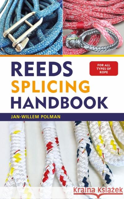 Reeds Splicing Handbook Jan-Willem Polman 9781472981486 Bloomsbury Publishing PLC - książka