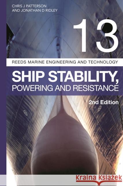 Reeds Vol 13: Ship Stability, Powering and Resistance Jonathan Ridley Christopher Patterson 9781472969705 Adlard Coles Nautical Press - książka