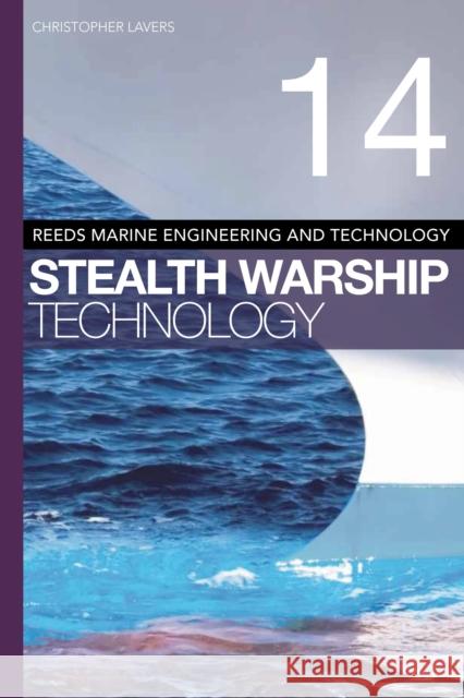 Reeds Vol 14: Stealth Warship Technology Christopher Lavers 9781408175255  - książka