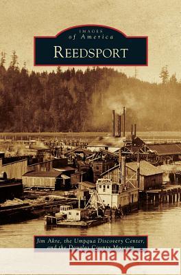 Reedsport Jim Akre 9781531650247 Arcadia Publishing Library Editions - książka