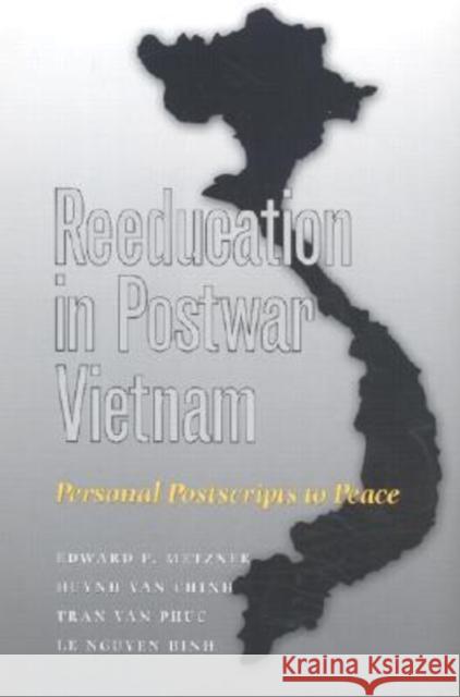 Reeducation in Postwar Vietnam: Personal Postscripts to Peace Metzner, Edward P. 9781585441297 Texas A&M University Press - książka