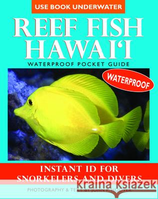 Reef Fish Hawai'i: Waterproof Pocket Guide: Instant ID for Snorkelers and Divers  9781566477666 Mutual Publishing - książka