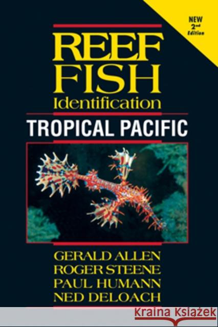 Reef Fish Identification: Tropical Pacific Paul Humann, Ned DeLoach 9781878348609 New World Publications Inc.,U.S. - książka