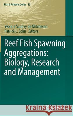 Reef Fish Spawning Aggregations: Biology, Research and Management Yvonne Sadov Patrick L. Colin 9789400719798 Springer - książka