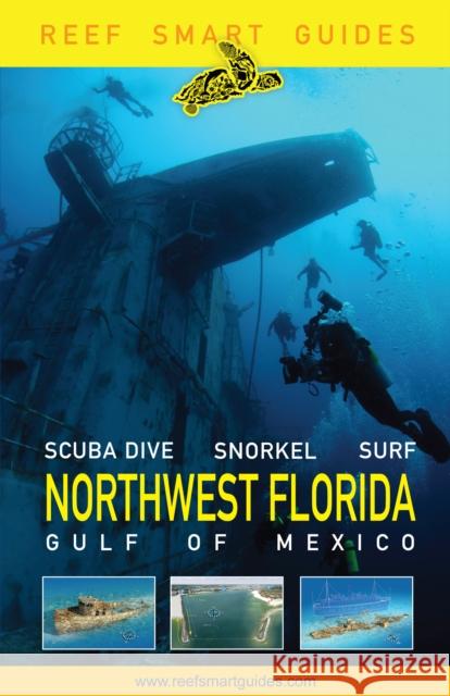 Reef Smart Guides Northwest Florida: (Best Diving Spots in NW Florida) McDougall, Peter 9781642506969 Reef Smart Guides - książka