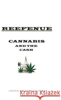 Reefenue: Cannabis and the Cash John Harrington 9780578631295 John Harrington - książka