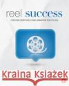 Reel Success: Creating Demo Reels and Animation Portfolios Cabrera, Cheryl 9780240821023 Focal Press