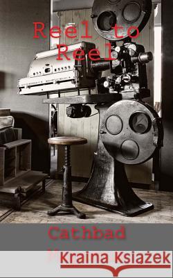 Reel to Reel Cathbad Maponus 9781978424203 Createspace Independent Publishing Platform - książka