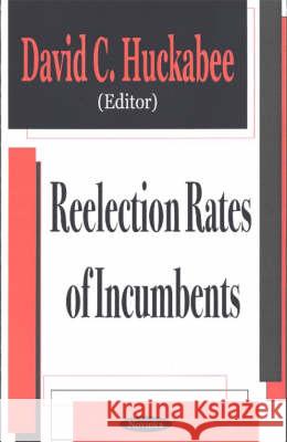 Reelection Rates of Incumbents David C Huckabee 9781590335093 Nova Science Publishers Inc - książka