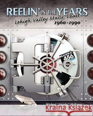 Reelin In The Years: The Valley Music Vault 1960 -1990 Smith, Dean 9781453838372 Createspace - książka