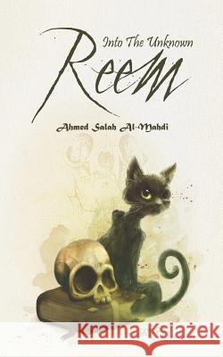 Reem: Into the Unknown Ahmed Salah Al-Mahdi 9781644700655 Knotted Road Press - książka
