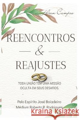 Reencontros e Reajustes Lilian Campos 9786500546576 Um Espirito Ensinou - książka
