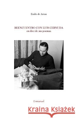 Reencuentro con Luis Cernuda Emilio d 9781548150358 Createspace Independent Publishing Platform - książka