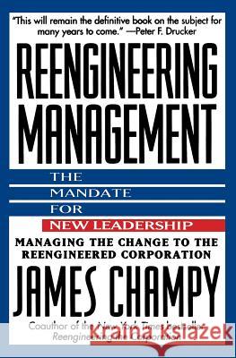 Reengineering Management: Mandate for New Leadership, the James A. Champy Champy 9780887307966 HarperBusiness - książka