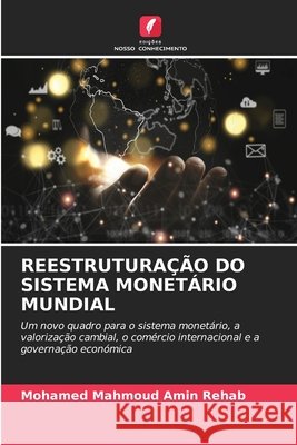 Reestruturação Do Sistema Monetário Mundial Rehab, Mohamed Mahmoud Amin 9786630446906 Edicoes Nosso Conhecimento - książka