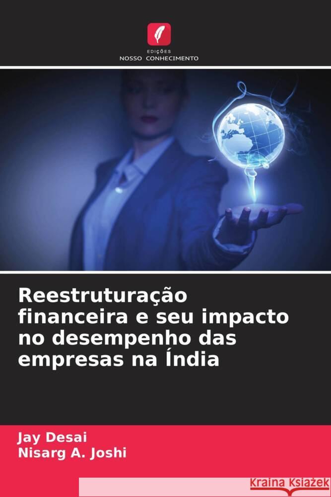 Reestruturação financeira e seu impacto no desempenho das empresas na Índia Desai, Jay, A. Joshi, Nisarg 9786208183240 Edições Nosso Conhecimento - książka