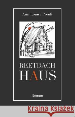 Reetdachhaus: Roman Preu 9783966940092 978-3-9818789 - książka
