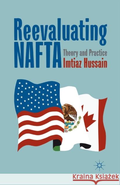 Reevaluating NAFTA: Theory and Practice Hussain, I. 9781349441976 Palgrave MacMillan - książka