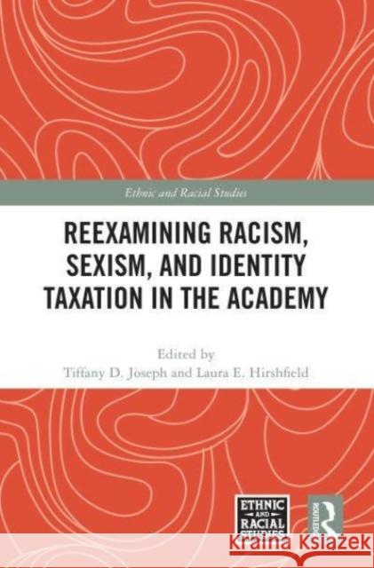 Reexamining Racism, Sexism, and Identity Taxation in the Academy  9781032587585 Taylor & Francis Ltd - książka