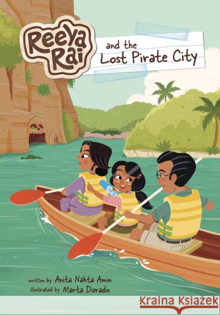 Reeya Rai and the Lost Pirate City Anita Nahta Amin 9781398261259 Capstone Global Library Ltd - książka