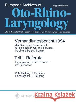 Referate: Hals-Nasen-Ohren-Heilkunde Im Kindesalter Freigang, B. 9783540576624 Not Avail - książka
