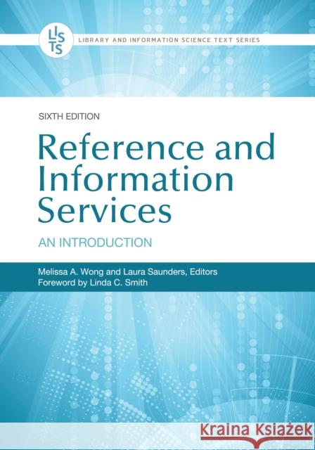 Reference and Information Services: An Introduction Wong, Melissa A. 9781440875045 Libraries Unlimited - książka