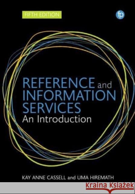 Reference and Information Services: An introduction Kay Ann Cassell Uma Hiremath 9781783306329 Facet Publishing - książka