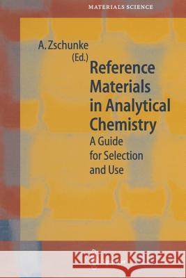 Reference Materials in Analytical Chemistry: A Guide for Selection and Use Zschunke, A. 9783642630972 Springer - książka