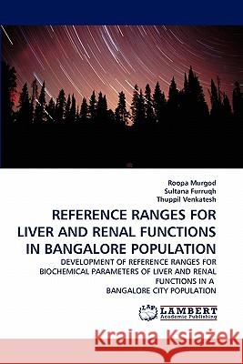 Reference Ranges for Liver and Renal Functions in Bangalore Population  9783838372495 LAP Lambert Academic Publishing AG & Co KG - książka