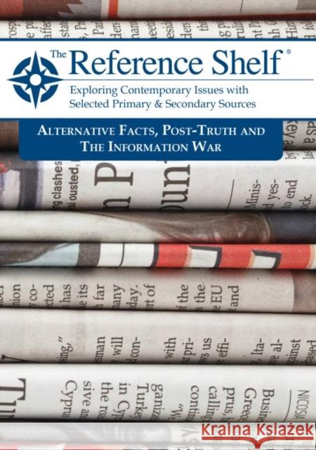 Reference Shelf: Alternative Facts, Post-Truth and the Information War Hw Wilson 9781682178652 H. W. Wilson - książka